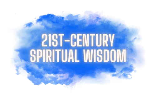 21st-Century Spiritual Wisdom 21st-Century Spiritual Wisdom